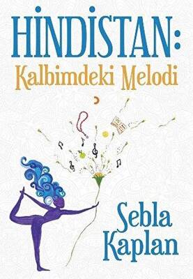 Hindistan: Kalbimdeki Melodi - 1