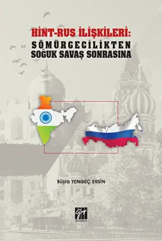Hint-Rus İlişkileri: Sömürgecilikten Soğuk Savaş Sonrasına - Gazi Kitabevi
