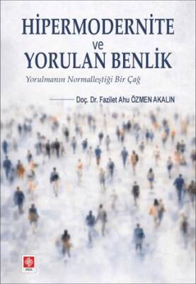 Hipermodernite ve Yorulan Benlik - 1
