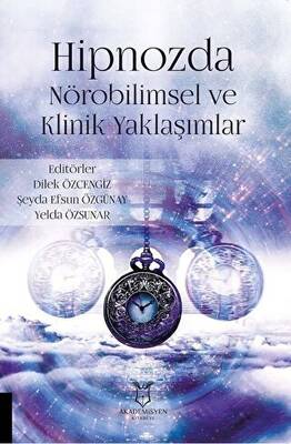 Hipnozda Nörobilimsel ve Klinik Yaklaşımlar - 1