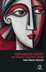 Hipnozun Gücü: Beyninizi Kontrol Edin - Eyce Yayınları