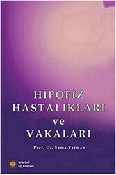 Hipofiz Hastalıkları ve Vakaları - İstanbul Tıp Kitabevi