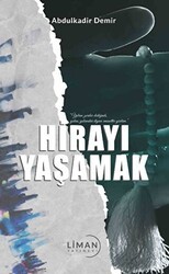 Hirayı Yaşamak - Liman Yayınevi