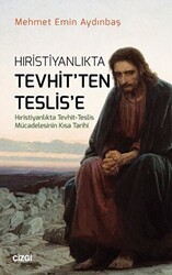 Hıristiyanlıkta Tevhit`ten Teslis`e - Çizgi Kitabevi Yayınları