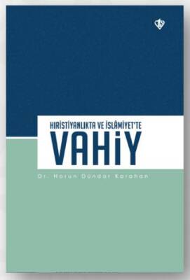 Hıristiyanlıkta ve İslamiyet’te Vahiy - 1