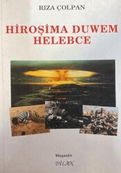 Hiroşima Duwem Helebce - Veng Yayınları