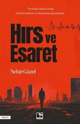 Hırs ve Esaret - Çınaraltı Yayınları