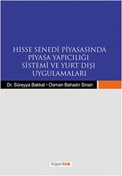 Hisse Senedi Piyasasında Piyasa Yapıcılığı Sistemi ve Yurtdışı Uygulamaları - Hiperlink Yayınları