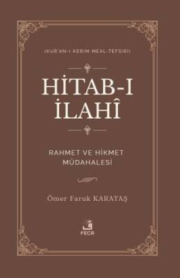 Hitab-ı İlahi Rahmet ve Hikmet Müdahalesi Kur’an-ı Kerim Meal-Tefsiri - 1