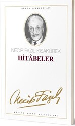 Hitabeler : 21 - Necip Fazıl Bütün Eserleri - Büyük Doğu Yayınları