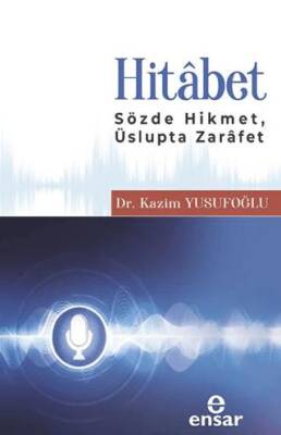 Hitabet Sözde Hikmet, Üslupta Zarafet - 1