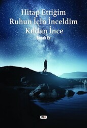 Hitap Ettiğim Ruhun İçin İnceldim Kıldan İnce - Tilki Kitap