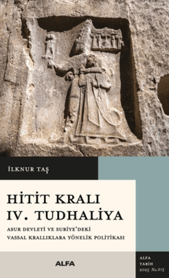 Hitit Kralı IV. Tudhaliya - 1