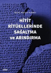Hitit Ritüellerinde Sağaltma ve Arındırma - Çizgi Kitabevi Yayınları