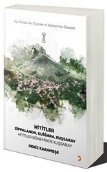 Hititler - Hititler Zamanında Kuşsaray - Cinius Yayınları