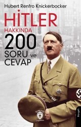 Hitler Hakkında 200 Soru ve Cevap - Dorlion Yayınları