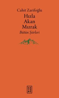 Hızla Akan Mızrak - Bütün Şiirleri - 1
