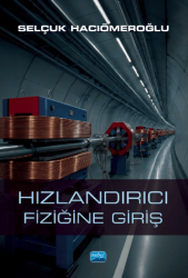 Hızlandırıcı Fiziğine Giriş - Nobel Akademik Yayıncılık
