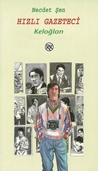Hızlı Gazeteci Keloğlan - Remzi Kitabevi