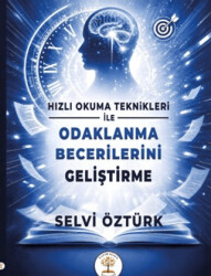 Hızlı Okuma Teknikleri İle Odaklanma Becerilerini Geliştirme - Yazar Ağacı Yayınevi