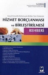 Hizmet Borçlanması ve Birleştirilmesi Rehberi - Adalet Yayınevi