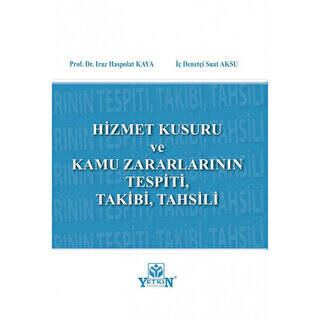 Hizmet Kusuru ve Kamu Zararlarının Tespiti, Takibi, Tahsili - 1