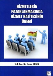 Hizmetlerin Pazarlanmasında Hizmet Kalitesinin Önemi - Gazi Kitabevi