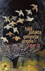 Hâlâ Şafakta Geliyorlar Angela - Ayrıntı Yayınları