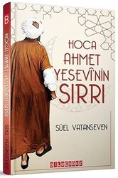 Hoca Ahmet Yesevi`nin Sırrı - Bilgeoğuz Yayınları
