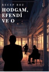 Hodgam, Efendi ve O - İkinci Adam Yayınları
