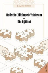 Holistik Bütünsel Yaklaşım ve Din Eğitimi - Ertem Kafkars Eğitim Yayınları