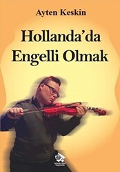 Hollanda`da Engelli Olmak - İstanbulNet Yayıncılık