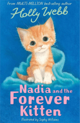 Holly Webb Animal Stories: Nadia and the Forever Kitten - 1