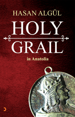 Holy Grail in Anatolia - 1