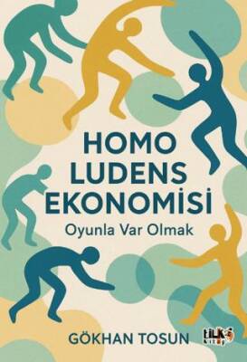 Homo Ludens Ekonomisi Oyunla Var Olmak - 1