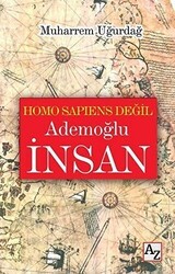 Homo Sapiens Değil Ademoğlu İnsan - Az Kitap