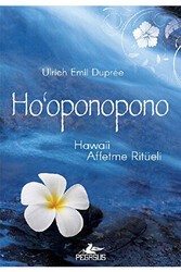 Ho‘Oponopono - Hawaii Affetme Ritüeli - Pegasus Yayınları