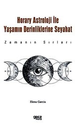 Horary Astroloji ile Yaşamın Derinliklerine Seyahat - Gece Kitaplığı