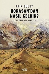 Horasan`dan Nasıl Geldik? - Kor Kitap