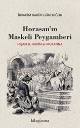 Horasan’ın Maskeli Peygamberi - Kitap Arası