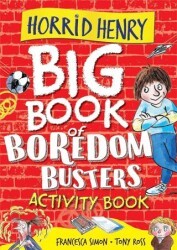 Horrid Henry: Big Book of Boredom Busters - Orion Children`s Books