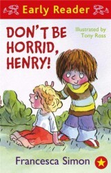 Horrid Henry Early Reader: Don`t Be Horrid, Henry! - Orion Children`s Books