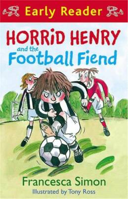 Horrid Henry Early Reader: Horrid Henry and the Football Fiend - 1