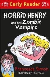 Horrid Henry Early Reader: Horrid Henry and the Zombie Vampire - Orion Children`s Books