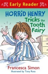 Horrid Henry Early Reader: Horrid Henry Tricks the Tooth Fairy - Orion Children`s Books