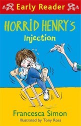 Horrid Henry Early Reader: Horrid Henry`s Injection - Orion Children`s Books