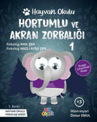 Hortumlu ve Akran Zorbalığı - Hayvan Okulu Serisi - Unikod