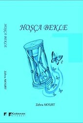 Hoşça Bekle - Karahan Kitabevi