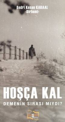 Hoşça Kal Demenin Sırası Mıydı? - 1