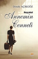 Hoşçakal Annemin Cenneti - Tunç Yayıncılık